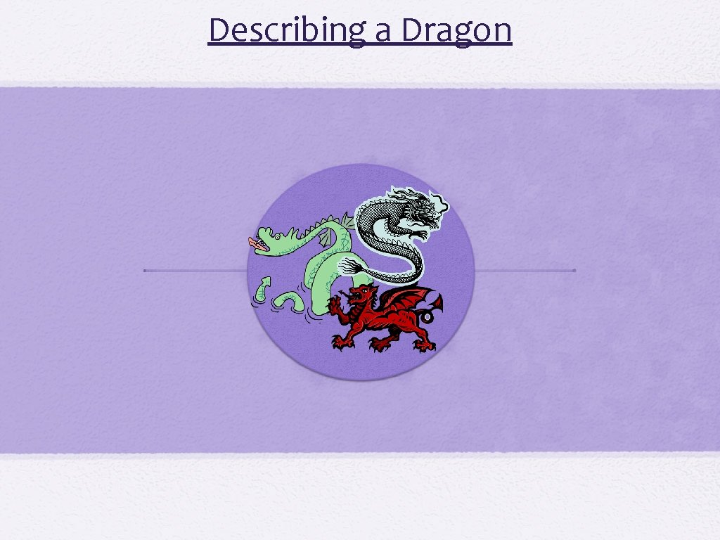 Describing a Dragon 