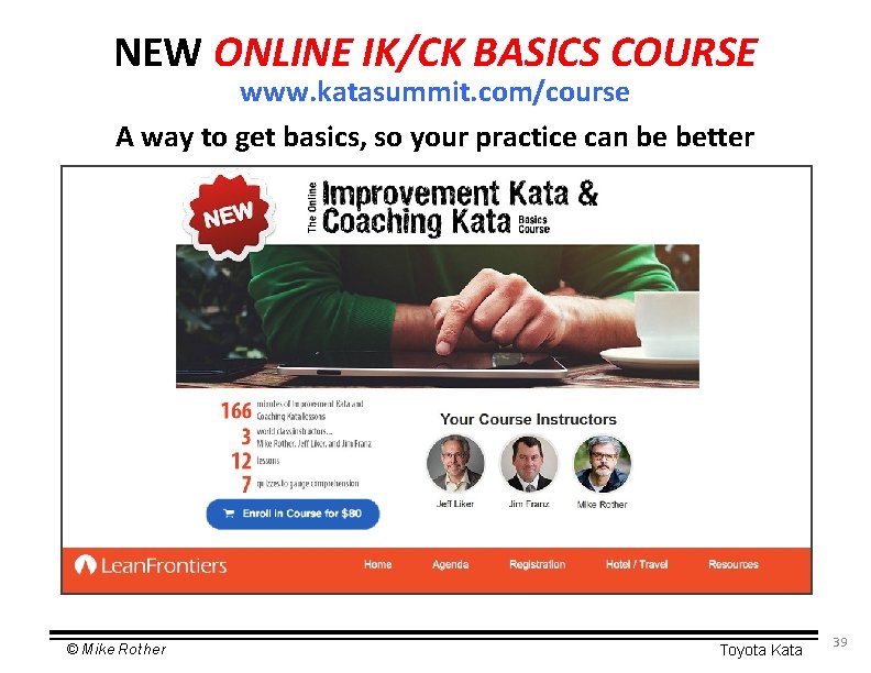 NEW ONLINE IK/CK BASICS COURSE www. katasummit. com/course A way to get basics, so