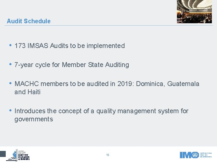 Audit Schedule • 173 IMSAS Audits to be implemented • 7 -year cycle for