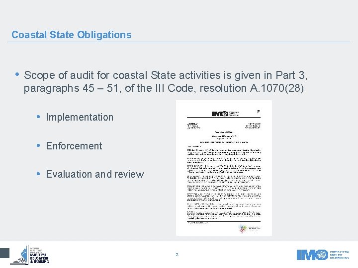 Coastal State Obligations • Scope of audit for coastal State activities is given in