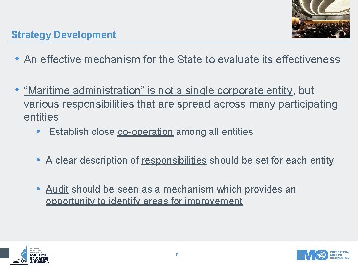 Strategy Development • An effective mechanism for the State to evaluate its effectiveness •