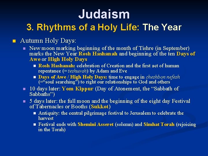 Judaism 3. Rhythms of a Holy Life: The Year n Autumn Holy Days: n