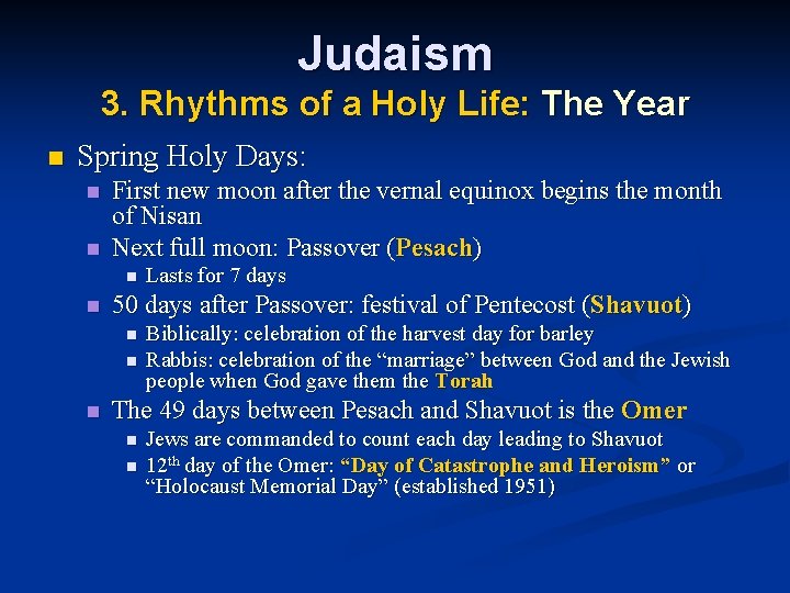 Judaism 3. Rhythms of a Holy Life: The Year n Spring Holy Days: n