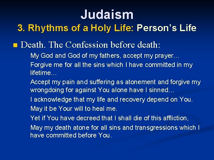 Judaism 3. Rhythms of a Holy Life: Person’s Life n Death. The Confession before