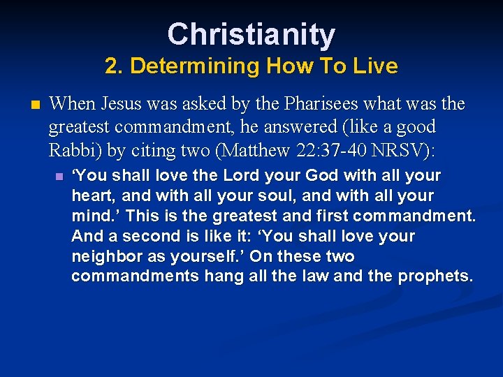 Christianity 2. Determining How To Live n When Jesus was asked by the Pharisees