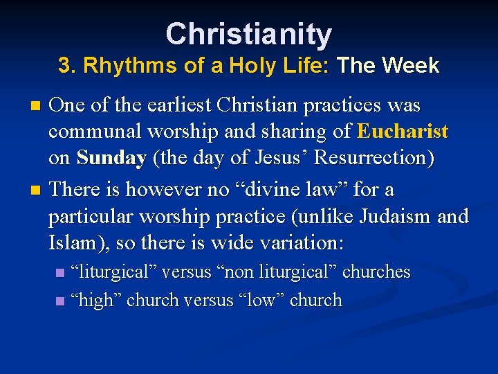 Christianity 3. Rhythms of a Holy Life: The Week One of the earliest Christian