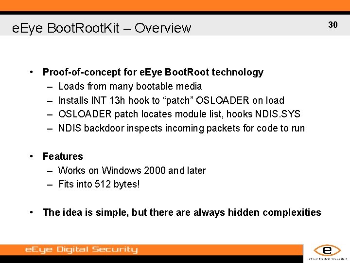 e. Eye Boot. Root. Kit – Overview • Proof-of-concept for e. Eye Boot. Root