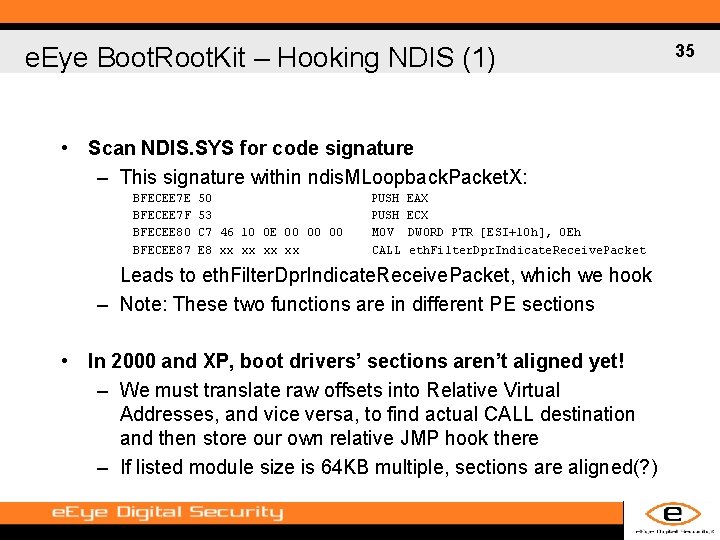e. Eye Boot. Root. Kit – Hooking NDIS (1) • Scan NDIS. SYS for
