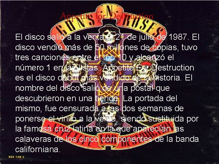 Appetite for Destruction El disco salió a la venta el 21 de julio de