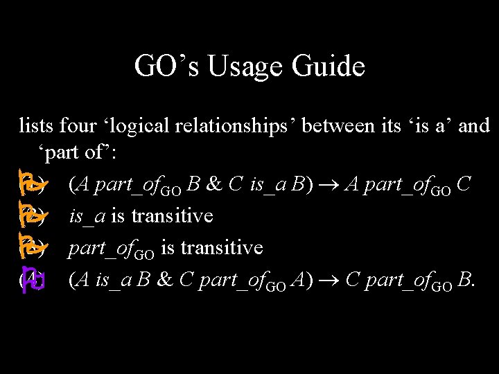 GO’s Usage Guide lists four ‘logical relationships’ between its ‘is a’ and ‘part of’: