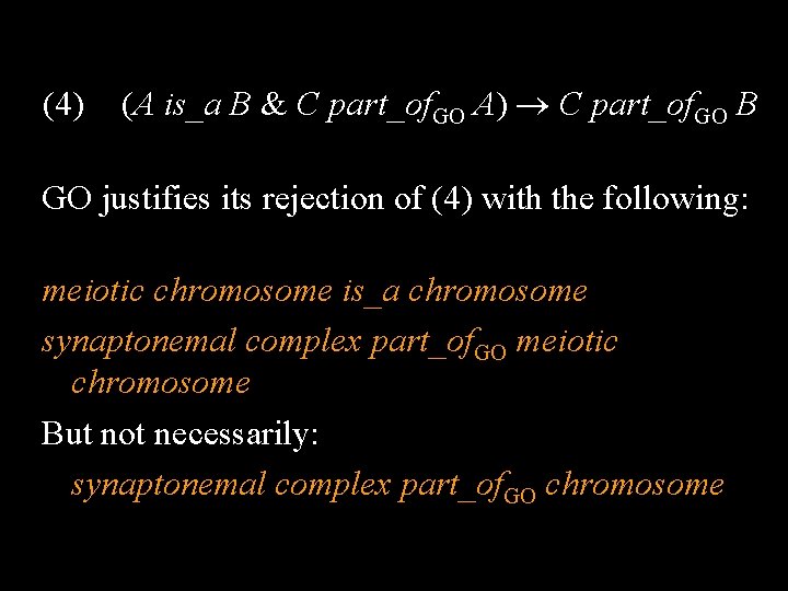 (4) (A is_a B & C part_of. GO A) C part_of. GO B GO