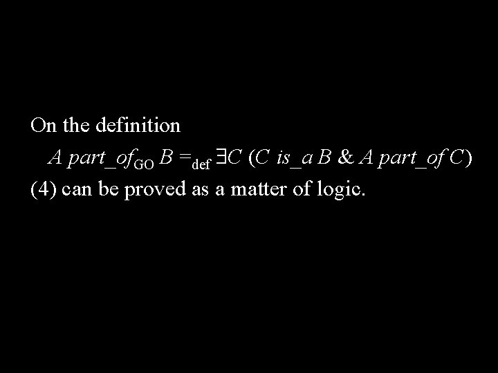 On the definition A part_of. GO B =def C (C is_a B & A