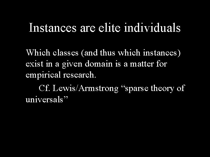 Instances are elite individuals Which classes (and thus which instances) exist in a given