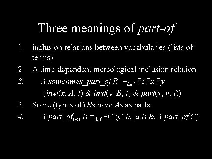 Three meanings of part-of 1. inclusion relations between vocabularies (lists of terms) 2. A