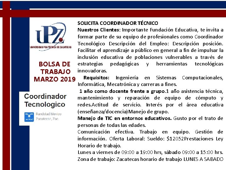 SOLICITA COORDINADOR TÉCNICO Nuestros Clientes: Importante Fundación Educativa, te invita a formar parte de