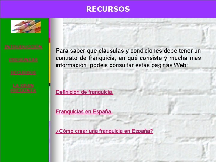 RECURSOS INTRODUCCIÓN PREGUNTAS Para saber que cláusulas y condiciones debe tener un contrato de