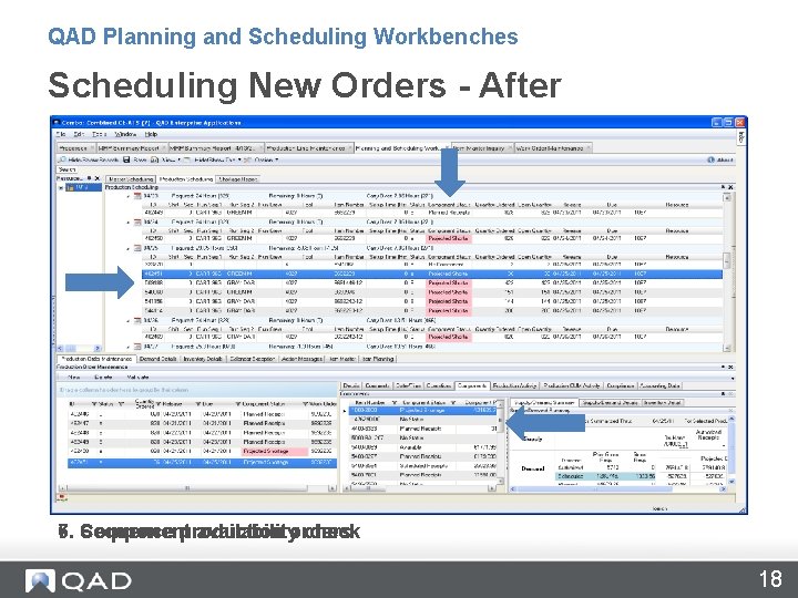QAD Planning and Scheduling Workbenches Scheduling New Orders - After 7. 6. Component Sequence