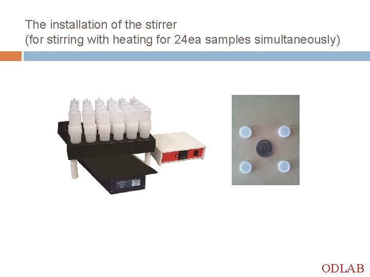  The installation of the stirrer (for stirring with heating for 24 ea samples