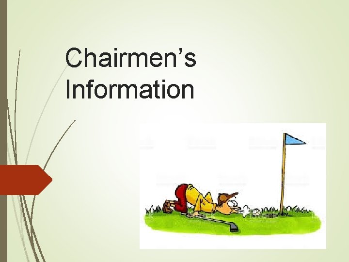Chairmen’s Information 
