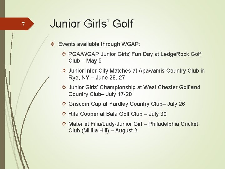 7 Junior Girls’ Golf Events available through WGAP: PGA/WGAP Junior Girls’ Fun Day at