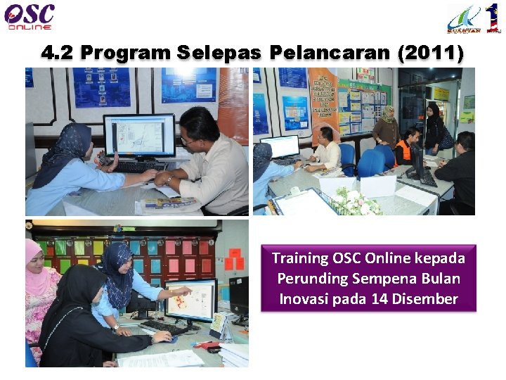 4. 2 Program Selepas Pelancaran (2011) Training OSC Online kepada Perunding Sempena Bulan Inovasi