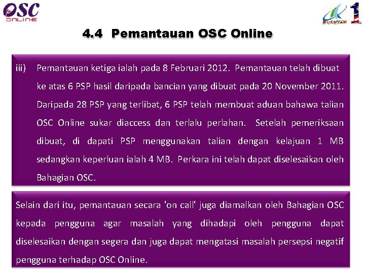 4. 4 Pemantauan OSC Online iii) Pemantauan ketiga ialah pada 8 Februari 2012. Pemantauan