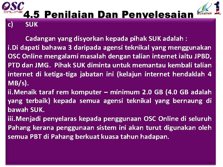 c) 4. 5 Penilaian Dan Penyelesaian SUK Cadangan yang disyorkan kepada pihak SUK adalah