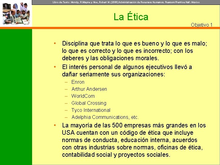 Libro de Texto: Mondy, R. Wayne y Noe, Robert M. (2005) Administración de Recursos