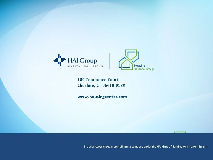 189 Commerce Court Cheshire, CT 06410 -0189 www. housingcenter. com Includes copyrighted material from