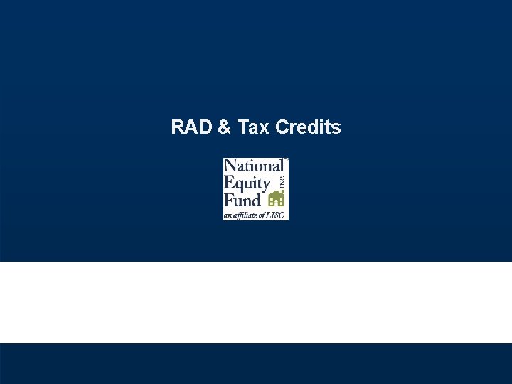RAD & Tax Credits 