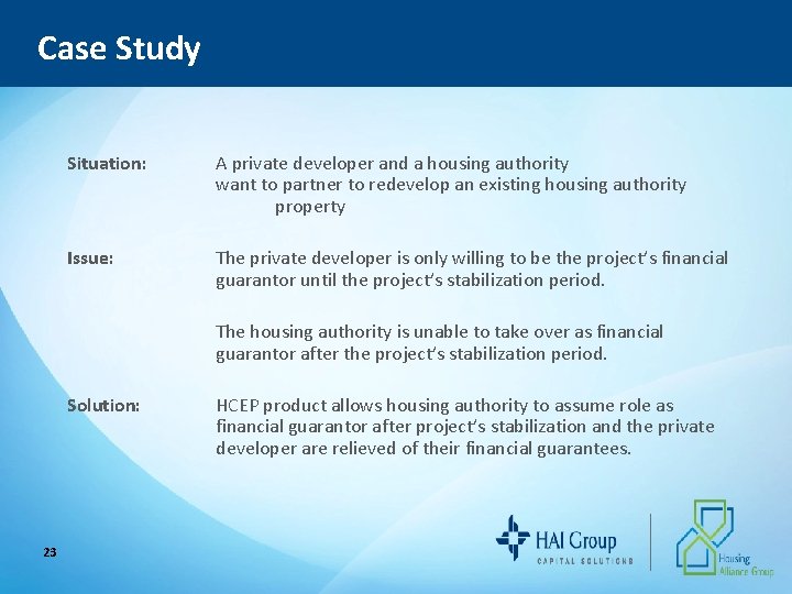 Case Study Situation: A private developer and a housing authority want to partner to