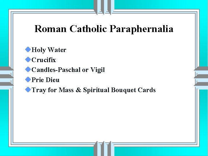 Roman Catholic Paraphernalia u. Holy Water u. Crucifix u. Candles-Paschal or Vigil u. Prie