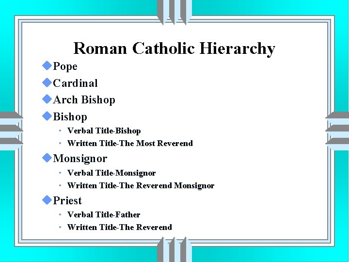 Roman Catholic Hierarchy u. Pope u. Cardinal u. Arch Bishop u. Bishop • Verbal