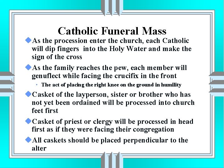 Catholic Funeral Mass u. As the procession enter the church, each Catholic will dip