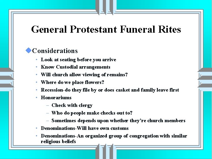 General Protestant Funeral Rites u. Considerations • • • Look at seating before you