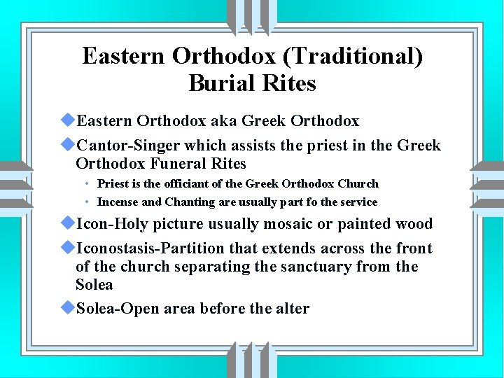 Eastern Orthodox (Traditional) Burial Rites u. Eastern Orthodox aka Greek Orthodox u. Cantor-Singer which