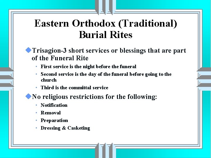 Eastern Orthodox (Traditional) Burial Rites u. Trisagion-3 short services or blessings that are part