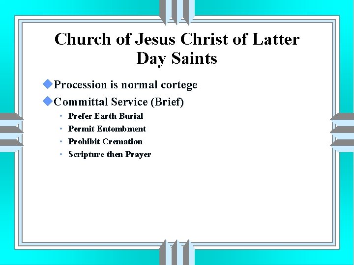 Church of Jesus Christ of Latter Day Saints u. Procession is normal cortege u.