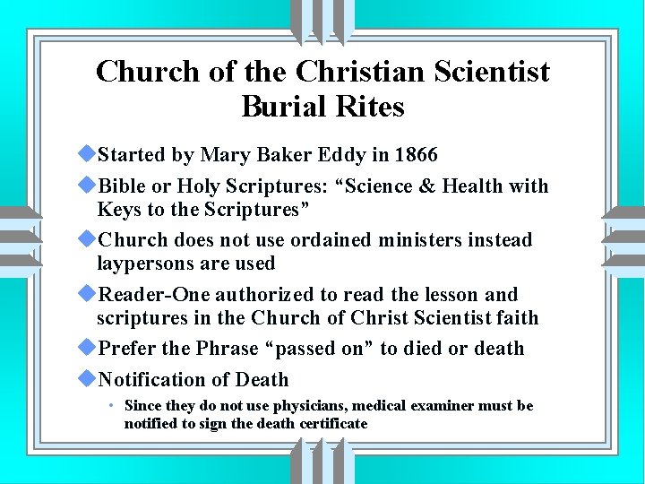 Church of the Christian Scientist Burial Rites u. Started by Mary Baker Eddy in