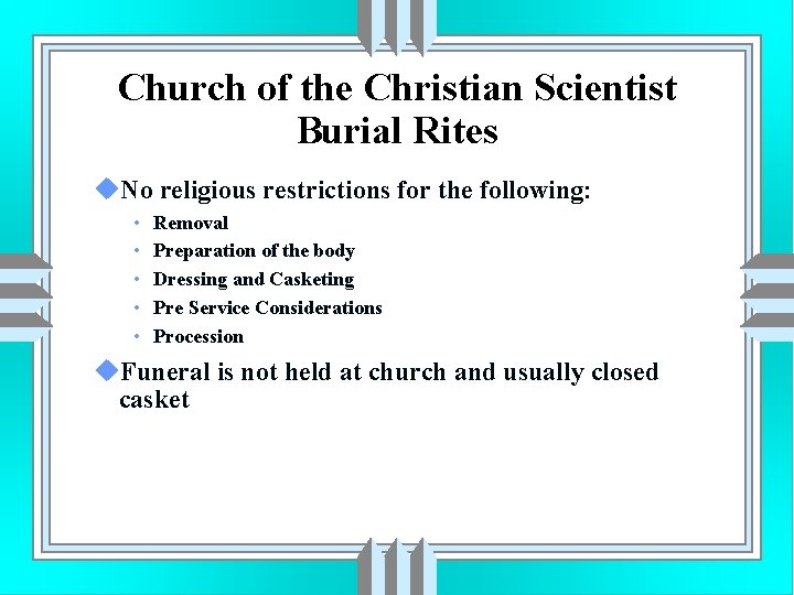 Church of the Christian Scientist Burial Rites u. No religious restrictions for the following: