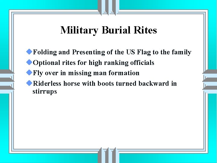 Military Burial Rites u. Folding and Presenting of the US Flag to the family