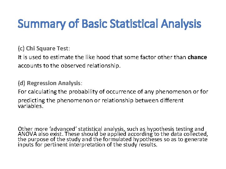 Summary of Basic Statistical Analysis (c) Chi Square Test: It is used to estimate