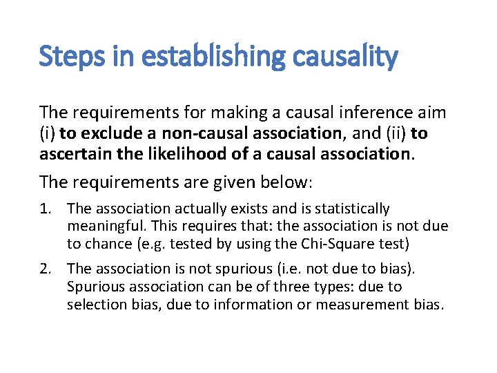 Steps in establishing causality The requirements for making a causal inference aim (i) to