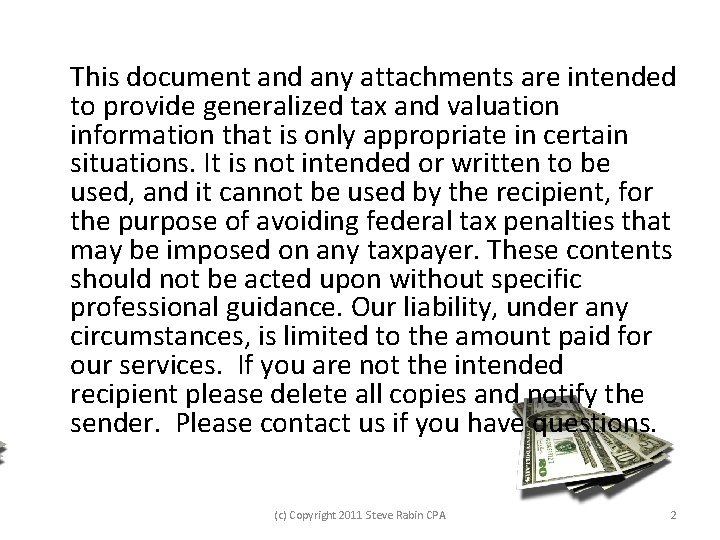 This document and any attachments are intended to provide generalized tax and valuation information