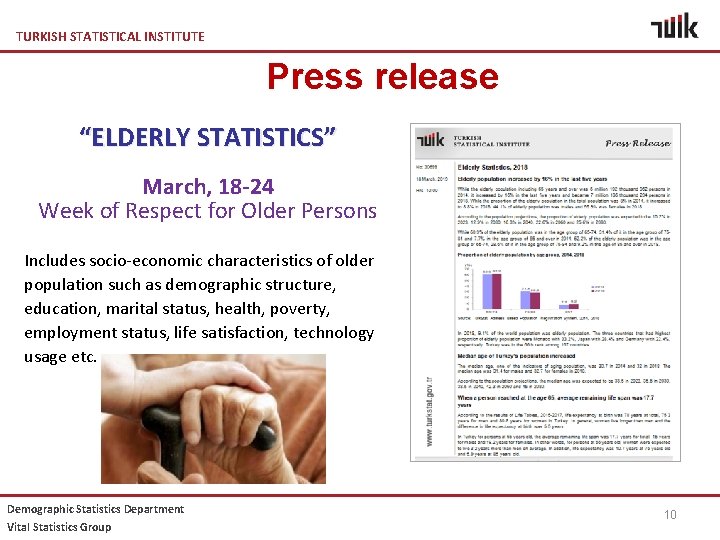 TURKISH STATISTICAL INSTITUTE Press release “ELDERLY STATISTICS” March, 18 -24 Week of Respect for