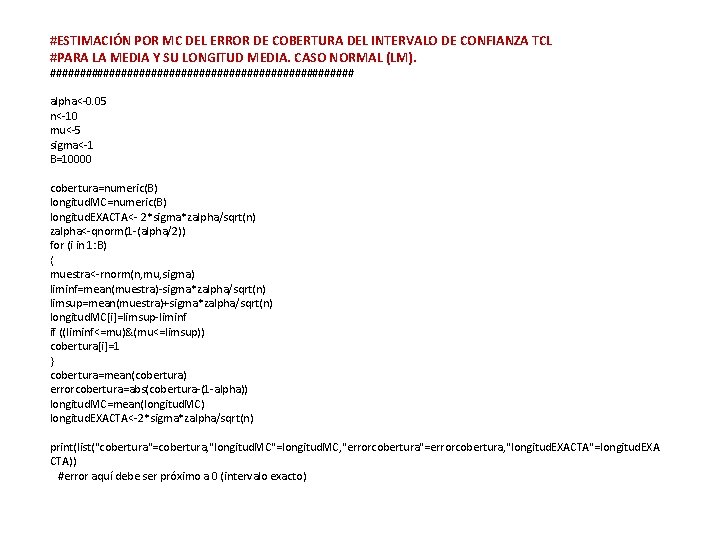 #ESTIMACIÓN POR MC DEL ERROR DE COBERTURA DEL INTERVALO DE CONFIANZA TCL #PARA LA