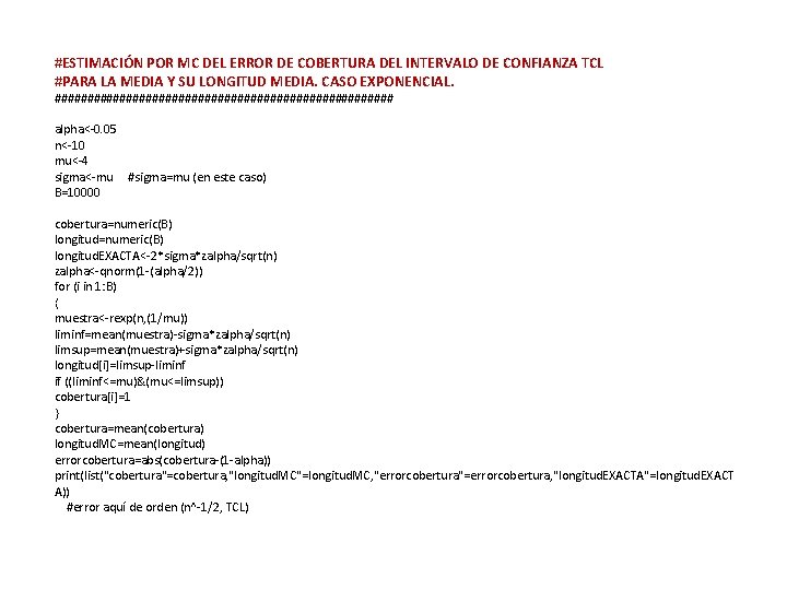 #ESTIMACIÓN POR MC DEL ERROR DE COBERTURA DEL INTERVALO DE CONFIANZA TCL #PARA LA