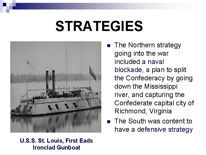 STRATEGIES n n U. S. S. St. Louis, First Eads Ironclad Gunboat The Northern