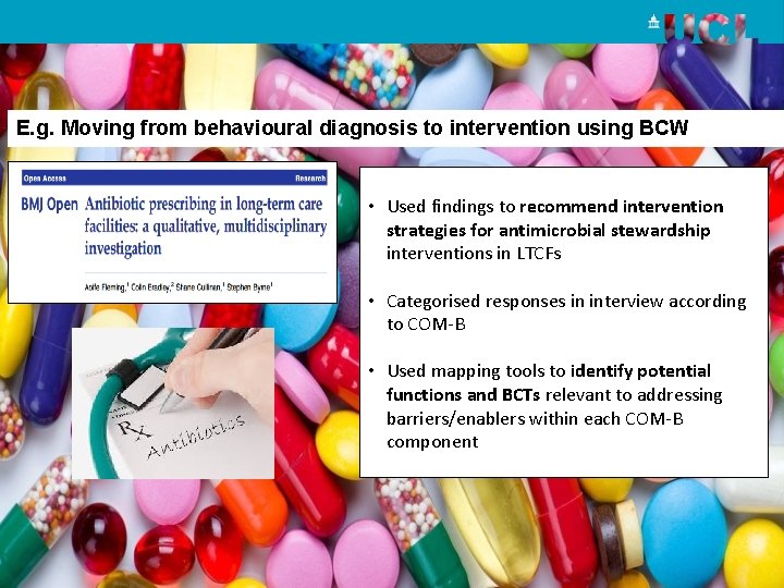 E. g. Moving from behavioural diagnosis to intervention using BCW • Used findings to