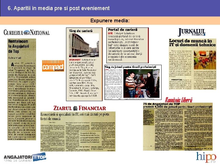 6. Aparitii in media pre si post eveniement Expunere media: 